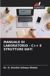 bokomslag Manuale Di Laboratorio - C++ E Strutture Dati
