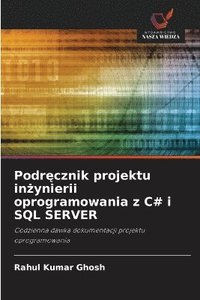 bokomslag Podr?cznik projektu in?ynierii oprogramowania z C# i SQL SERVER