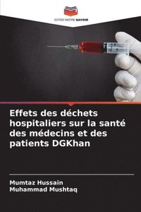 bokomslag Effets des déchets hospitaliers sur la santé des médecins et des patients DGKhan
