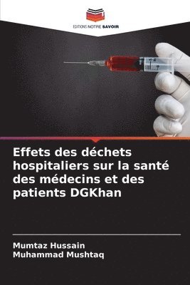 bokomslag Effets des déchets hospitaliers sur la santé des médecins et des patients DGKhan