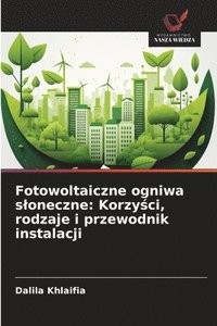 bokomslag Fotowoltaiczne ogniwa sloneczne: Korzy?ci, rodzaje i przewodnik instalacji