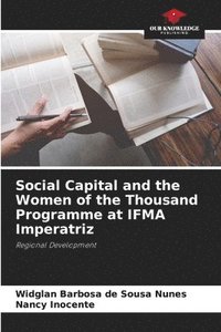 bokomslag Social Capital and the Women of the Thousand Programme at IFMA Imperatriz