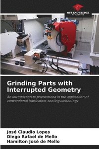 bokomslag Grinding Parts with Interrupted Geometry
