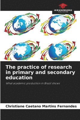 Christiane Caetano Martins Fernandes - practice of research in primary and secondary education, Häftad