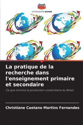Christiane Caetano Martins Fernandes - pratique de la recherche dans l'enseignement primaire et secondaire, Häftad