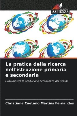 Christiane Caetano Martins Fernandes - pratica della ricerca nell'istruzione primaria e secondaria, Häftad