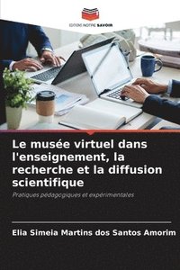 bokomslag musée virtuel dans l'enseignement, la recherche et la diffusion scientifique