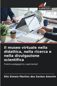 bokomslag Il museo virtuale nella didattica, nella ricerca e nella divulgazione scientifica
