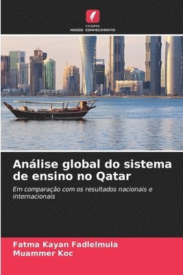 Fatma Kayan Fadlelmula, Muammer Koc - Análise global do sistema de ensino no Qatar, Häftad