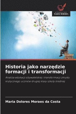bokomslag Historia jako narz¿dzie formacji i transformacji