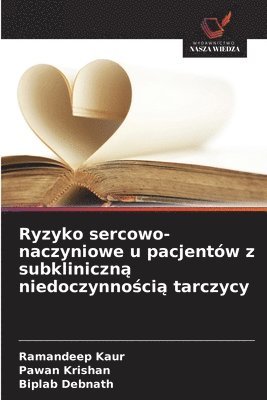 bokomslag Ryzyko sercowo-naczyniowe u pacjentów z subkliniczn? niedoczynno?ci? tarczycy