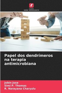 bokomslag Papel dos dendrímeros na terapia antimicrobiana