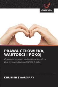 bokomslag Prawa Czlowieka, Warto?ci I Pokój