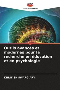 bokomslag Outils avancés et modernes pour la recherche en éducation et en psychologie