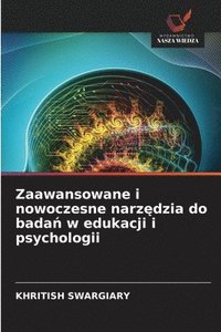 bokomslag Zaawansowane i nowoczesne narz?dzia do bada? w edukacji i psychologii