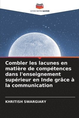 bokomslag Combler les lacunes en matière de compétences dans l'enseignement supérieur en Inde grâce à la communication