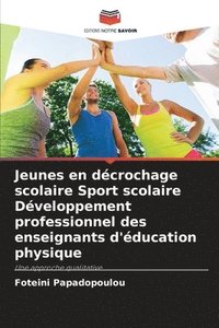 bokomslag Jeunes en décrochage scolaire Sport scolaire Développement professionnel des enseignants d'éducation physique