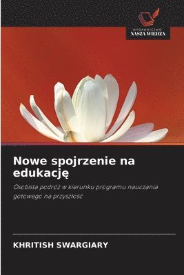 bokomslag Nowe spojrzenie na edukacj?