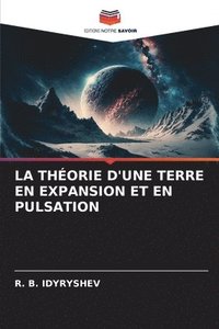 bokomslag La Théorie d'Une Terre En Expansion Et En Pulsation