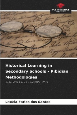 bokomslag Historical Learning in Secondary Schools - Pibidian Methodologies