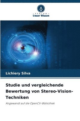 bokomslag Studie und vergleichende Bewertung von Stereo-Vision-Techniken