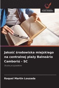 bokomslag Jako?c ?rodowiska miejskiego na centralnej pla?y Balneário Camboriú - SC