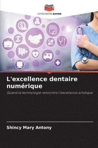 bokomslag L'excellence dentaire numérique