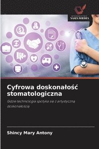 bokomslag Cyfrowa doskonalo?c stomatologiczna