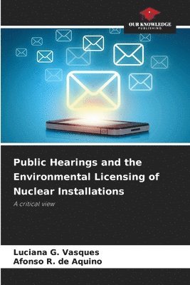 Public Hearings and the Environmental Licensing of Nuclear Installations