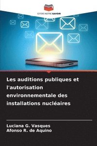 bokomslag Les auditions publiques et l'autorisation environnementale des installations nucléaires
