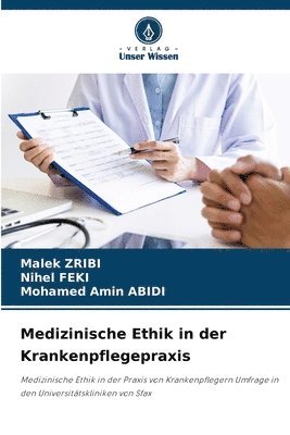 bokomslag Medizinische Ethik in der Krankenpflegepraxis
