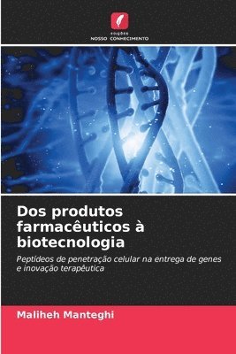 Dos produtos farmacêuticos à biotecnologia