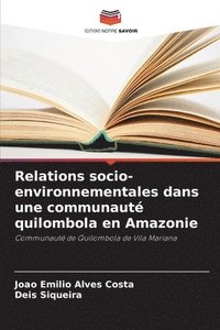 bokomslag Relations socio-environnementales dans une communauté quilombola en Amazonie