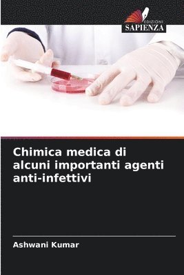 bokomslag Chimica medica di alcuni importanti agenti anti-infettivi