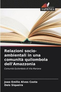 bokomslag Relazioni socio-ambientali in una comunità quilombola dell'Amazzonia