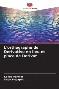 bokomslag L'orthographe de Derivative en lieu et place de Derivat