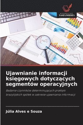 Ujawnianie informacji księgowych dotyczących segmentów operacyjnych