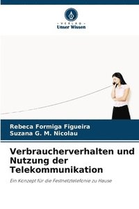 bokomslag Verbraucherverhalten und Nutzung der Telekommunikation