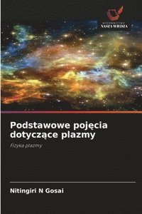 bokomslag Podstawowe poj?cia dotycz?ce plazmy