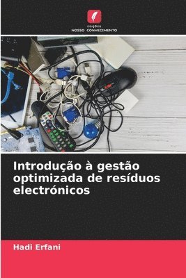 bokomslag Introdução à gestão optimizada de resíduos electrónicos