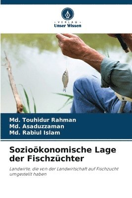 MD Touhidur Rahman, MD Asaduzzaman, MD Rabiul Islam - Sozioökonomische Lage der Fischzüchter, Häftad