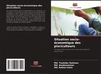 bokomslag Situation socio-économique des pisciculteurs