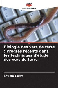 bokomslag Biologie des vers de terre: Progrès récents dans les techniques d'étude des vers de terre