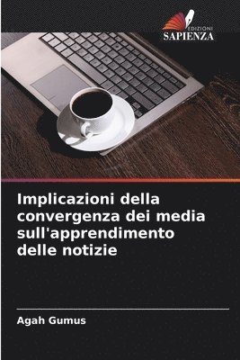 bokomslag Implicazioni della convergenza dei media sull'apprendimento delle notizie