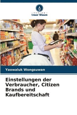 Yaowaluk Wongsuwan - Einstellungen der Verbraucher, Citizen Brands und Kaufbereitschaft, Häftad