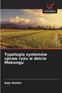 bokomslag Typologia systemów upraw ry?u w delcie Mekongu
