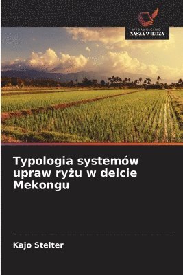 bokomslag Typologia systemów upraw ry?u w delcie Mekongu