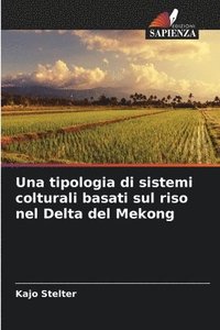 bokomslag tipologia di sistemi colturali basati sul riso nel Delta del Mekong