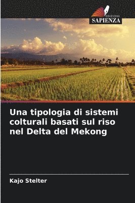 bokomslag tipologia di sistemi colturali basati sul riso nel Delta del Mekong