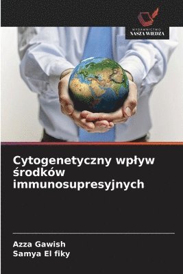 Cytogenetyczny wplyw środków immunosupresyjnych